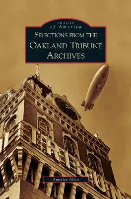 Selezioni dagli archivi dell'Oakland Tribune - Selections from the Oakland Tribune Archives