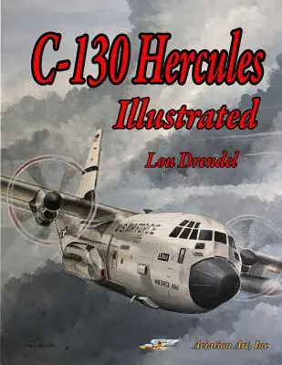 C-130 Hercules illustrato - C-130 Hercules Illustrated