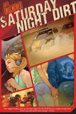 Saturday Night Dirt: Un romanzo a motore - Saturday Night Dirt: A Motor Novel