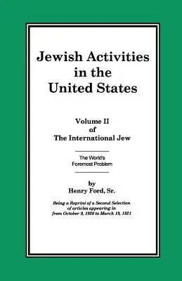 L'ebreo internazionale Volume II: Attività ebraiche negli Stati Uniti - The International Jew Volume II: Jewish Activities in the United States