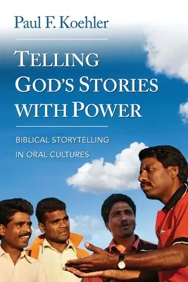 Raccontare le storie di Dio con forza: La narrazione biblica nelle culture orali - Telling God S Stories with Power: Biblical Storytelling in Oral Cultures