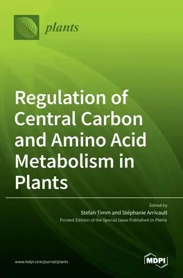 Regolazione del metabolismo centrale del carbonio e degli amminoacidi nelle piante - Regulation of Central Carbon and Amino Acid Metabolism in Plants