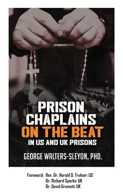 Cappellani delle carceri in azione nelle prigioni degli Stati Uniti e del Regno Unito - Prison Chaplains on the Beat in US and UK Prisons