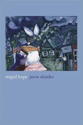 Stupida speranza: poesie - Stupid Hope: Poems