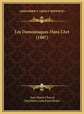 Le demoniache nell'arte (1887) - Les Demoniaques Dans L'Art (1887)