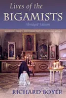 Vite di bigami: Matrimonio, famiglia e comunità nel Messico coloniale - Lives of the Bigamists: Marriage, Family, and Community in Colonial Mexico