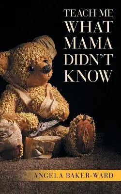 Insegnami quello che la mamma non sapeva - Teach Me What Mama Didn't Know