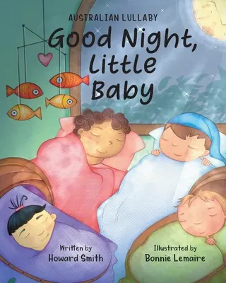 Buona notte, piccolo bambino: Ninna nanna australiana - Good Night, Little Baby: Australian Lullaby