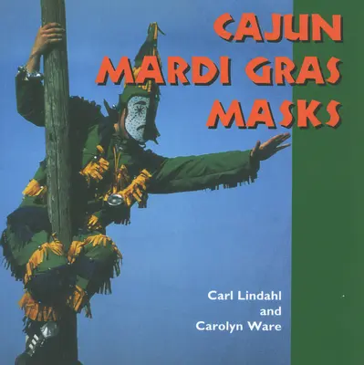 Maschere del Martedì Grasso Cajun - Cajun Mardi Gras Masks