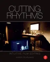 Ritmi di taglio: Montaggio cinematografico intuitivo - Cutting Rhythms: Intuitive Film Editing
