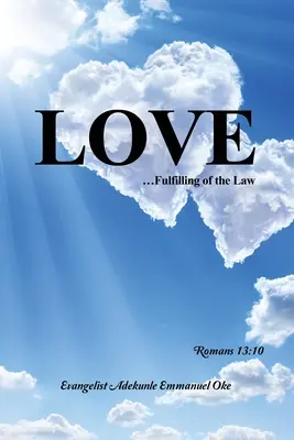 Amore: ...adempimento della legge - Love: ...Fulfilling of the Law