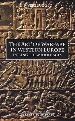 L'arte della guerra in Europa occidentale nel Medioevo a partire dall'VIII secolo - The Art of Warfare in Western Europe During the Middle Ages from the Eighth Century