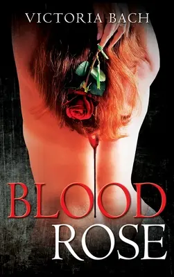 Rosa di sangue - Blood Rose