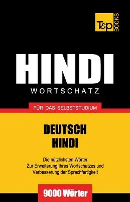 Wortschatz Deutsch-Hindi fr das Selbststudium - 9000 parole - Wortschatz Deutsch-Hindi fr das Selbststudium - 9000 Wrter