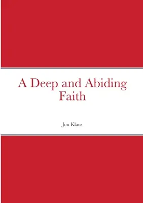Una fede profonda e duratura - A Deep and Abiding Faith