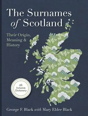 Cognomi di Scozia: Origine, significato e storia - Surnames of Scotland: Their Origin, Meaning and History