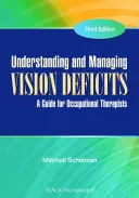 Comprendere e gestire i deficit visivi: Una guida per i terapisti occupazionali - Understanding and Managing Vision Deficits: A Guide for Occupational Therapists