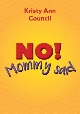 No! La mamma ha detto - No! Mommy Said