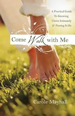 Vieni a camminare con me: Guida personale di una donna alla conoscenza di Dio e alla guida degli altri - Come Walk with Me: A Woman's Personal Guide to Knowing God and Mentoring Others