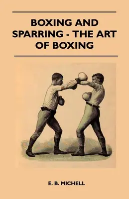 Boxe e Sparring - L'arte del pugilato - Boxing And Sparring - The Art Of Boxing