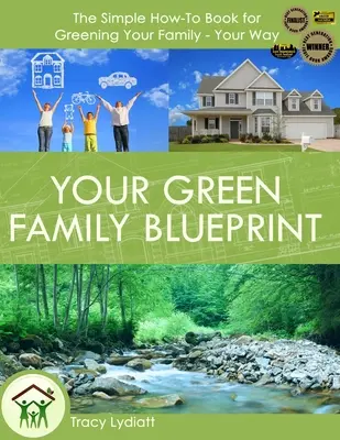 Il tuo progetto di famiglia verde: Come rendere più ecologica la vostra famiglia - a modo vostro - Your Green Family Blueprint: How to Green Your Family - Your Way