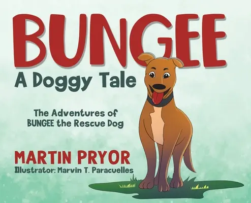 Bungee: Un racconto per cani - Bungee: A Doggy Tale