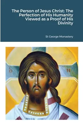 La persona di Gesù Cristo: La perfezione della sua umanità vista come prova della sua divinità - The Person of Jesus Christ: The Perfection of His Humanity Viewed as a Proof of His Divinity