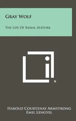 Lupo grigio: La vita di Kemal Ataturk - Gray Wolf: The Life Of Kemal Ataturk