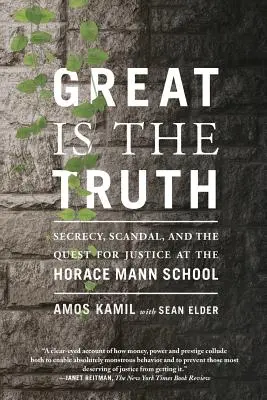 Grande è la verità: Segretezza, scandalo e ricerca della giustizia alla Horace Mann School - Great Is the Truth: Secrecy, Scandal, and the Quest for Justice at the Horace Mann School
