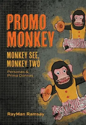 Promo Scimmia: La scimmia vede, la scimmia due: personaggi e prime donne - Promo Monkey: Monkey See, Monkey Two: Personas and Prima Donnas