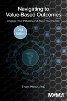 Navigare verso risultati basati sul valore: Coinvolgere i pazienti e allineare le persone - Navigating to Value-Based Outcomes: Engage Your Patients and Align Your People