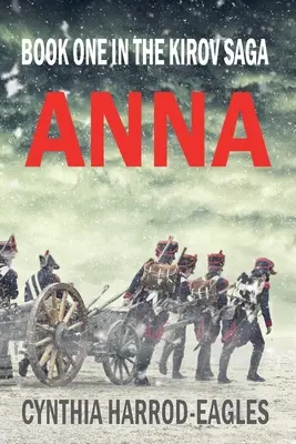 Anna: Il primo libro della saga di Kirov - Anna: Book One in the Kirov Saga