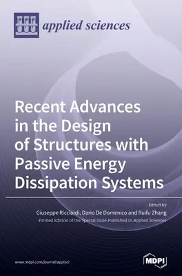 Recenti progressi nella progettazione di strutture con sistemi passivi di dissipazione dell'energia - Recent Advances in the Design of Structures with Passive Energy Dissipation Systems
