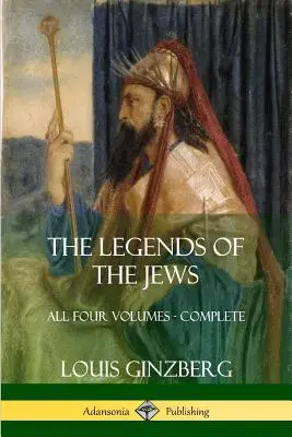 Le leggende degli ebrei: Tutti e quattro i volumi - Completo - The Legends of the Jews: All Four Volumes - Complete