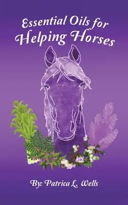 Oli essenziali per aiutare i cavalli - Essential Oils for Helping Horses