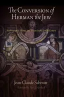 La conversione di Herman l'ebreo: Autobiografia, storia e narrativa nel XII secolo - The Conversion of Herman the Jew: Autobiography, History, and Fiction in the Twelfth Century