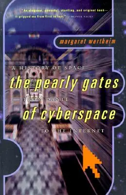 Una storia dello spazio: Le porte perlifere da Dante del cyberspazio a Internet - A History of Space: The Pearly Gates from Dante of Cyberspace to the Internet