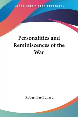 Personaggi e reminiscenze della guerra - Personalities and Reminiscences of the War