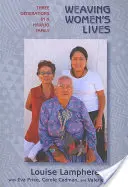 Tessere le vite delle donne: Tre generazioni in una famiglia navajo - Weaving Women's Lives: Three Generations in a Navajo Family