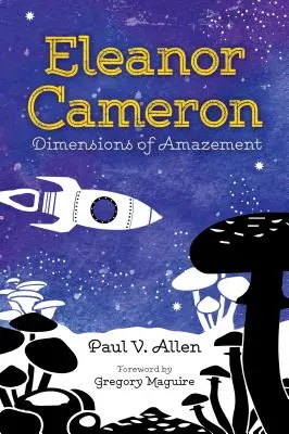 Eleanor Cameron: Dimensioni dello stupore - Eleanor Cameron: Dimensions of Amazement