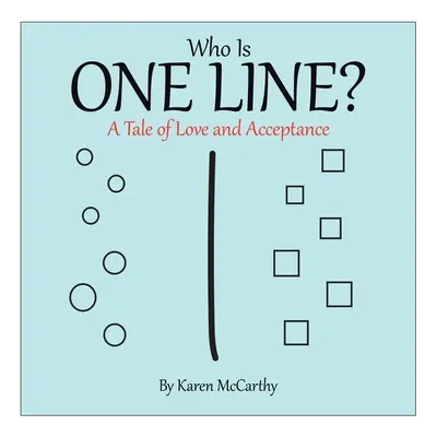 Chi è una linea? Una storia di amore e accettazione - Who Is One Line?: A Tale of Love and Acceptance