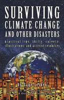 Sopravvivere al collasso della società: Consigli pratici, abilità, carriere, illustrazioni e risorse per gli attivisti - Surviving The Collapse Of Society: Practical Tips, Skills, Careers, Illustrations, And Activist Resources