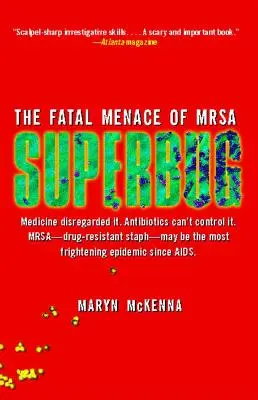 Superbug: La minaccia fatale dell'MRSA - Superbug: The Fatal Menace of MRSA