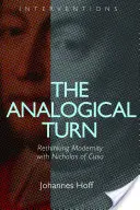 La svolta analogica: Ripensare la modernità con Nicola di Cusa - The Analogical Turn: Rethinking Modernity with Nicholas of Cusa
