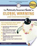La guida politicamente scorretta al riscaldamento globale e all'ambientalismo - The Politically Incorrect Guide to Global Warming and Environmentalism