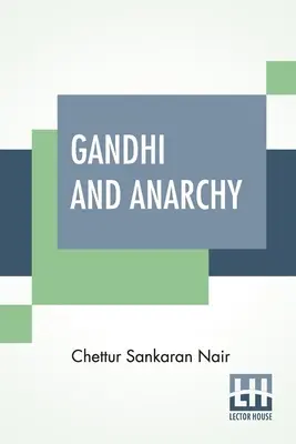 Gandhi e l'anarchia - Gandhi And Anarchy