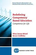 Ridefinire l'educazione basata sulle competenze: Competenza per la vita - Redefining Competency Based Education: Competence for Life