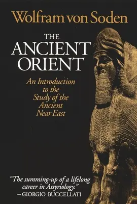 L'Oriente antico: Introduzione allo studio del Vicino Oriente antico - The Ancient Orient: An Introduction to the Study of the Ancient Near East