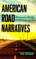 Narrazioni di strada americane: Reimmaginare la mobilità nella letteratura e nel cinema - American Road Narratives: Reimagining Mobility in Literature and Film
