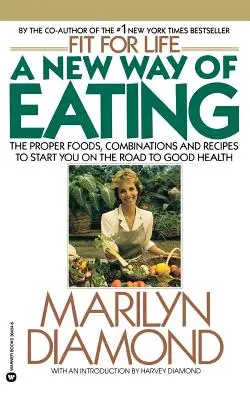 Un nuovo modo di mangiare dalla cucina Fit for Life - A New Way of Eating from the Fit for Life Kitchen
